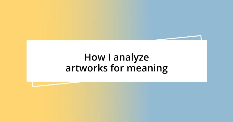 How I analyze artworks for meaning