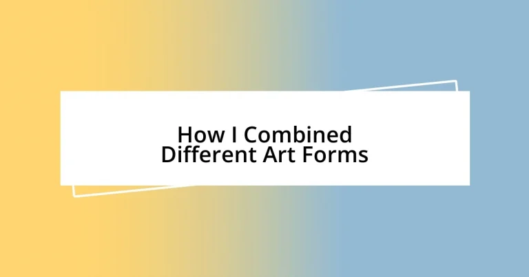 How I Combined Different Art Forms