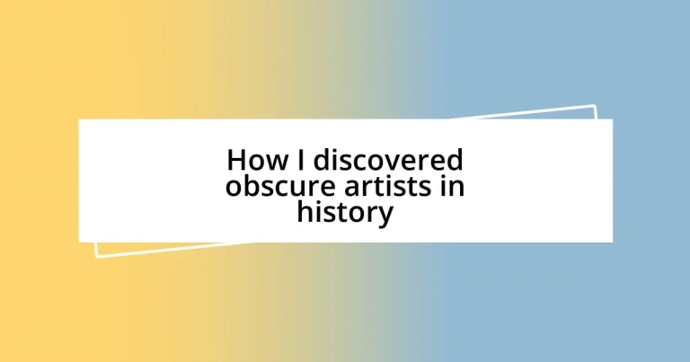 How I discovered obscure artists in history