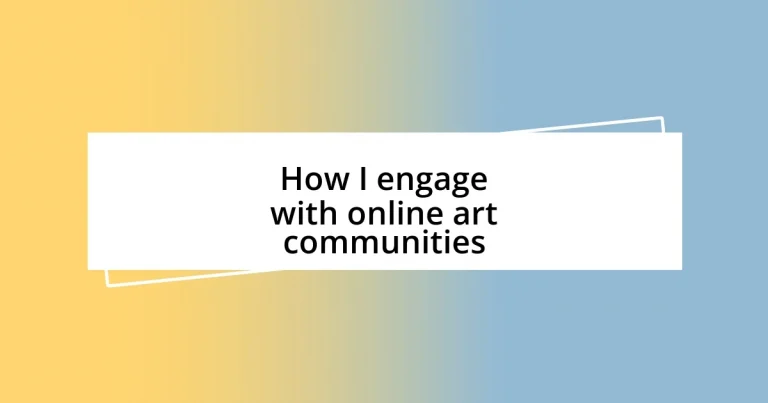 How I engage with online art communities