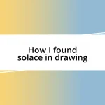 How I found solace in drawing