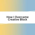 How I Overcame Creative Block