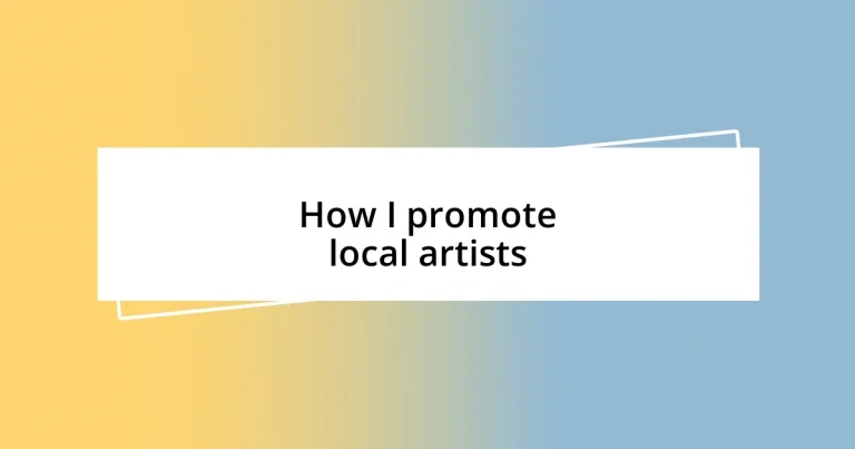 How I promote local artists