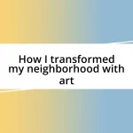 How I transformed my neighborhood with art