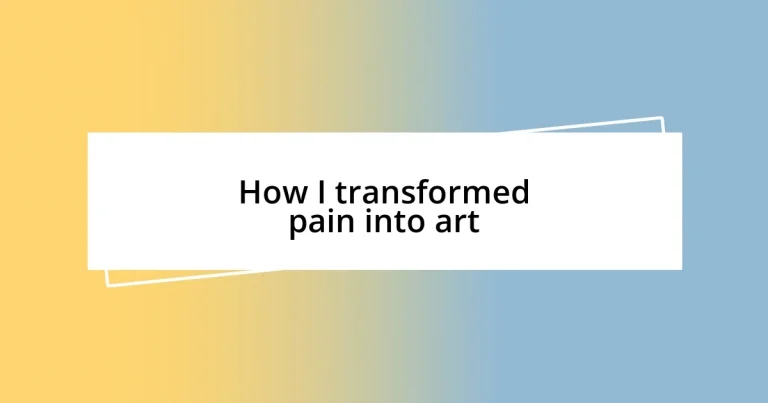 How I transformed pain into art