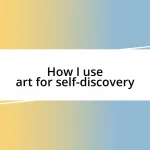 How I use art for self-discovery