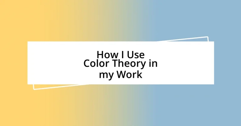 How I Use Color Theory in my Work