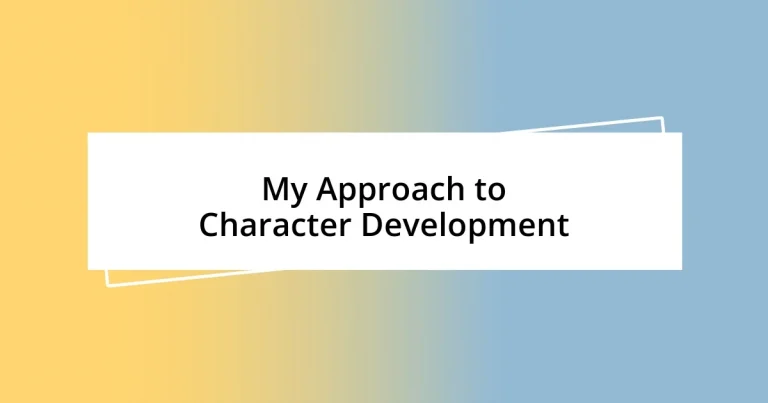 My Approach to Character Development