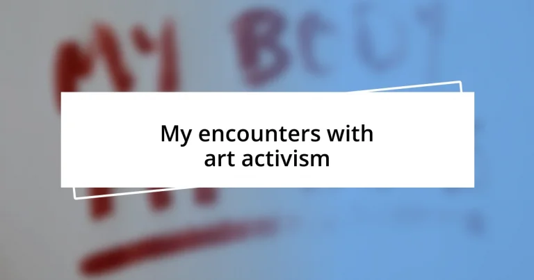 My encounters with art activism