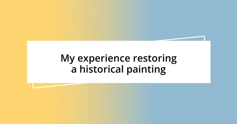 My experience restoring a historical painting