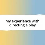 My experience with directing a play