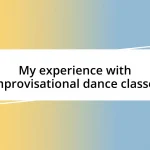 My experience with improvisational dance classes