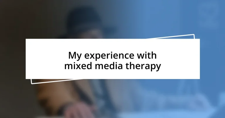 My experience with mixed media therapy