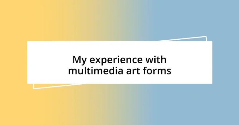 My experience with multimedia art forms