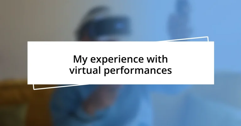 My experience with virtual performances