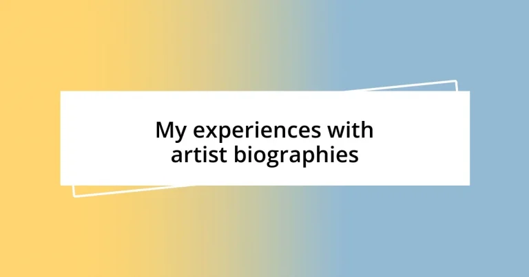 My experiences with artist biographies