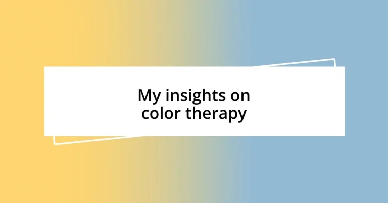 My insights on color therapy