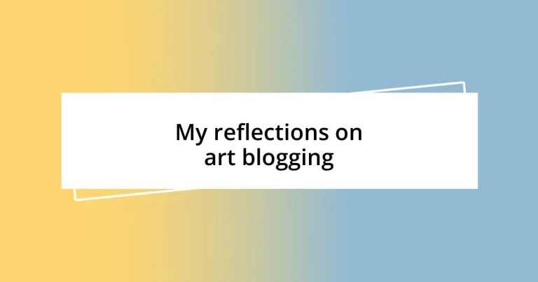 My reflections on art blogging