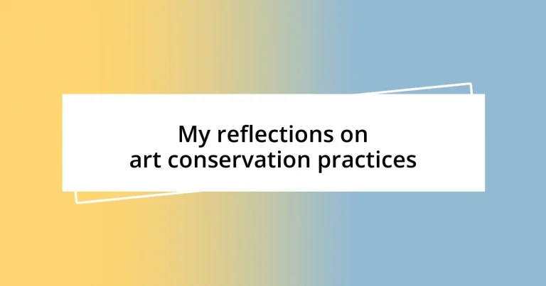 My reflections on art conservation practices