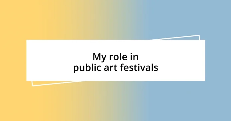 My role in public art festivals