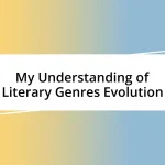 My Understanding of Literary Genres Evolution