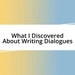 What I Discovered About Writing Dialogues