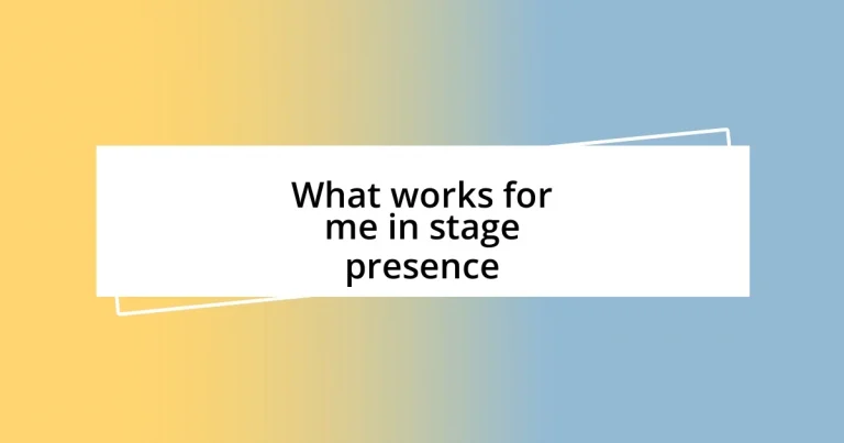 What works for me in stage presence