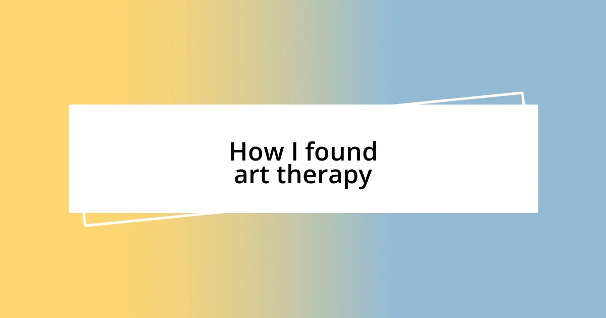 How I found art therapy