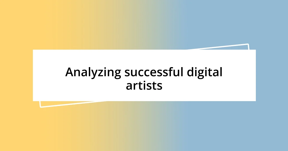 Analyzing successful digital artists