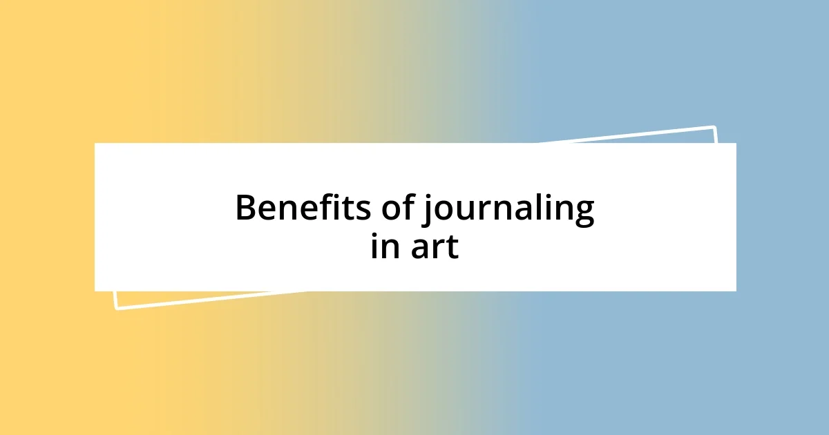 Benefits of journaling in art