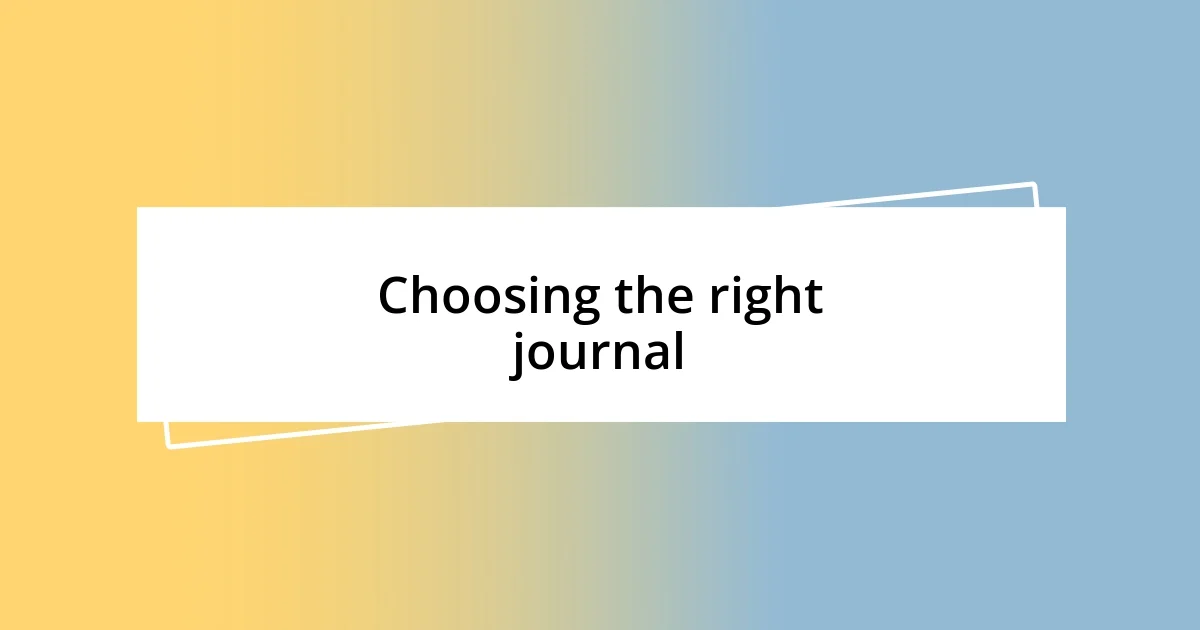 Choosing the right journal