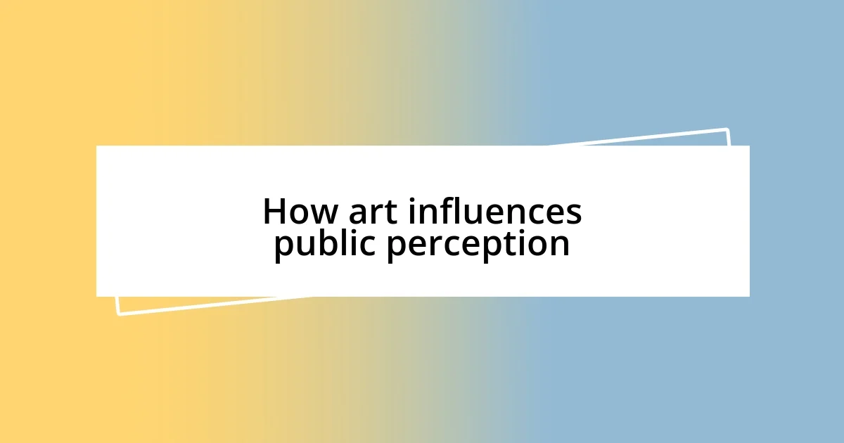 How art influences public perception