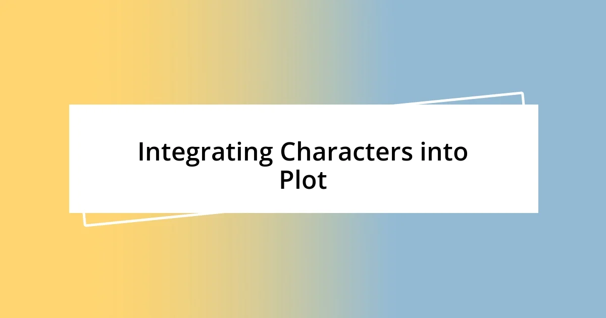 Integrating Characters into Plot