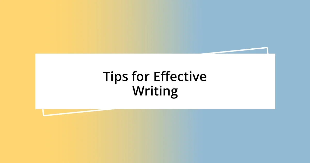 Tips for Effective Writing