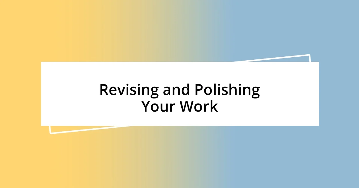 Revising and Polishing Your Work