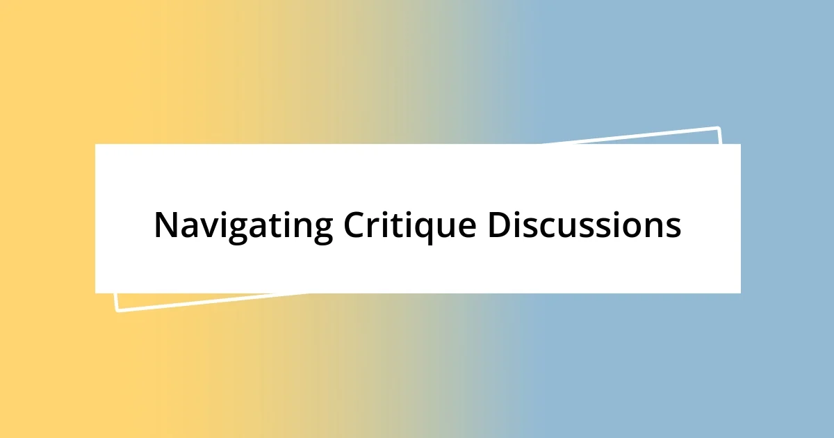 Navigating Critique Discussions