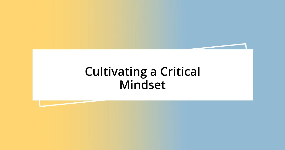 Cultivating a Critical Mindset