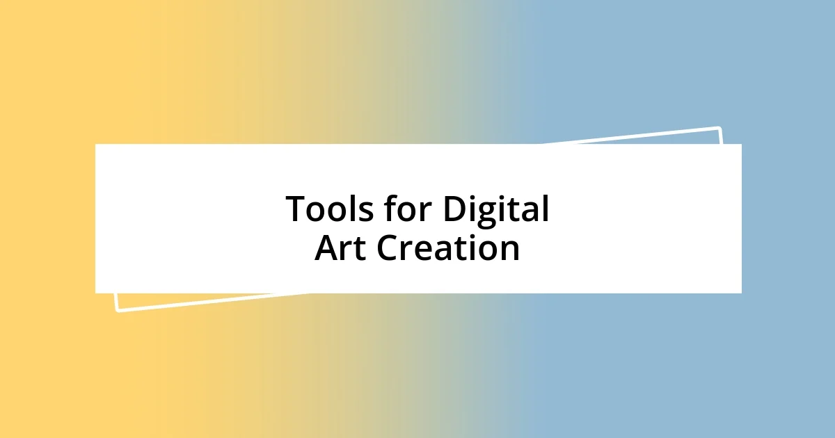 Tools for Digital Art Creation