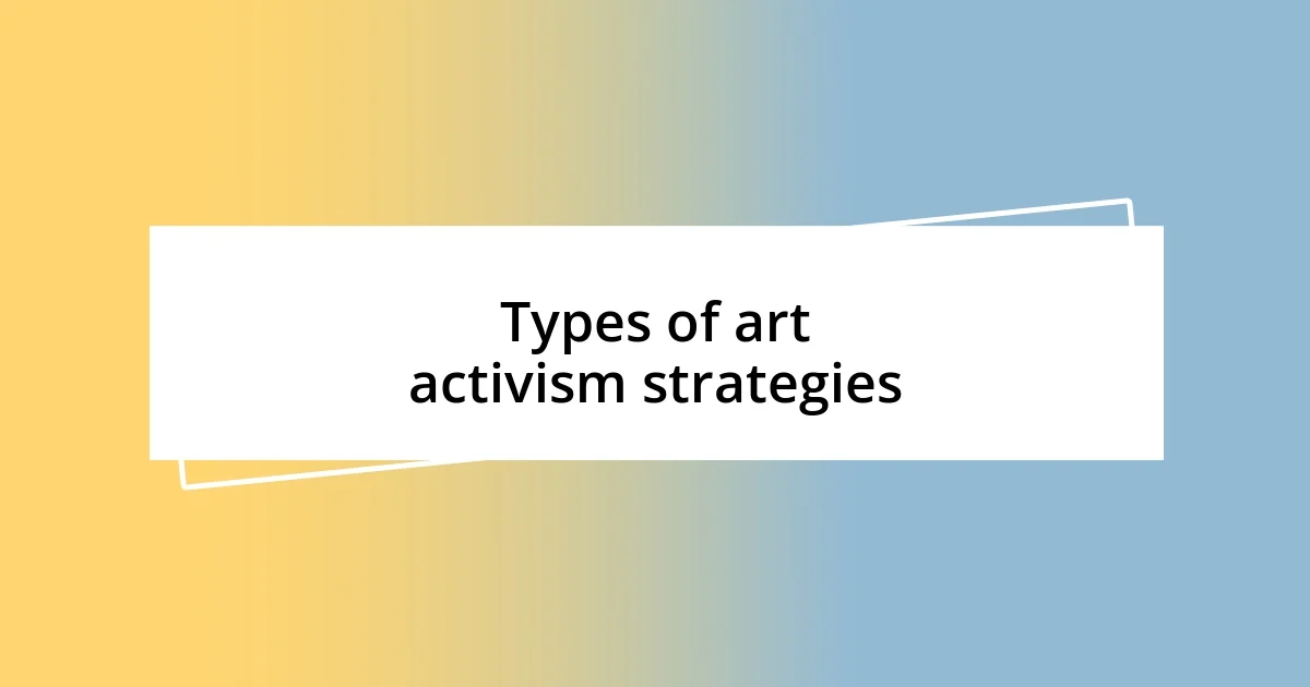 Types of art activism strategies