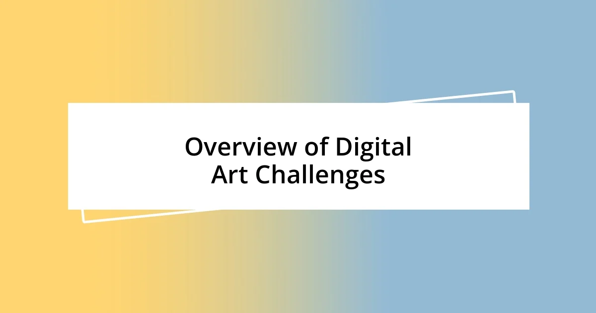 Overview of Digital Art Challenges