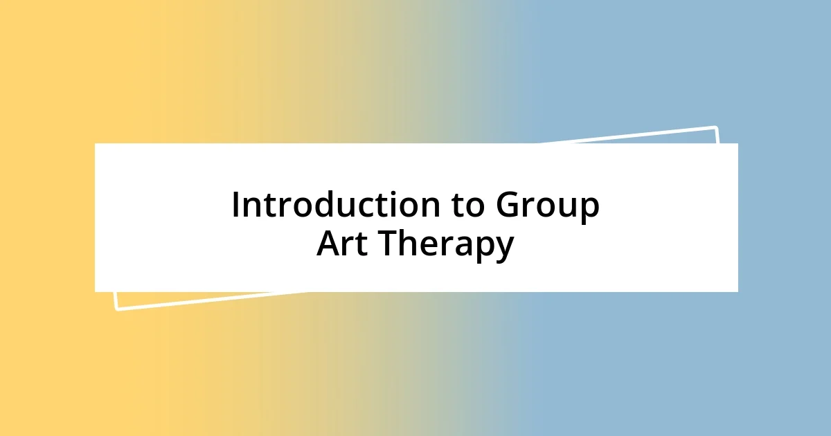 Introduction to Group Art Therapy