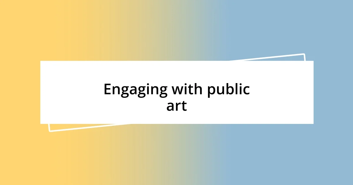 Engaging with public art