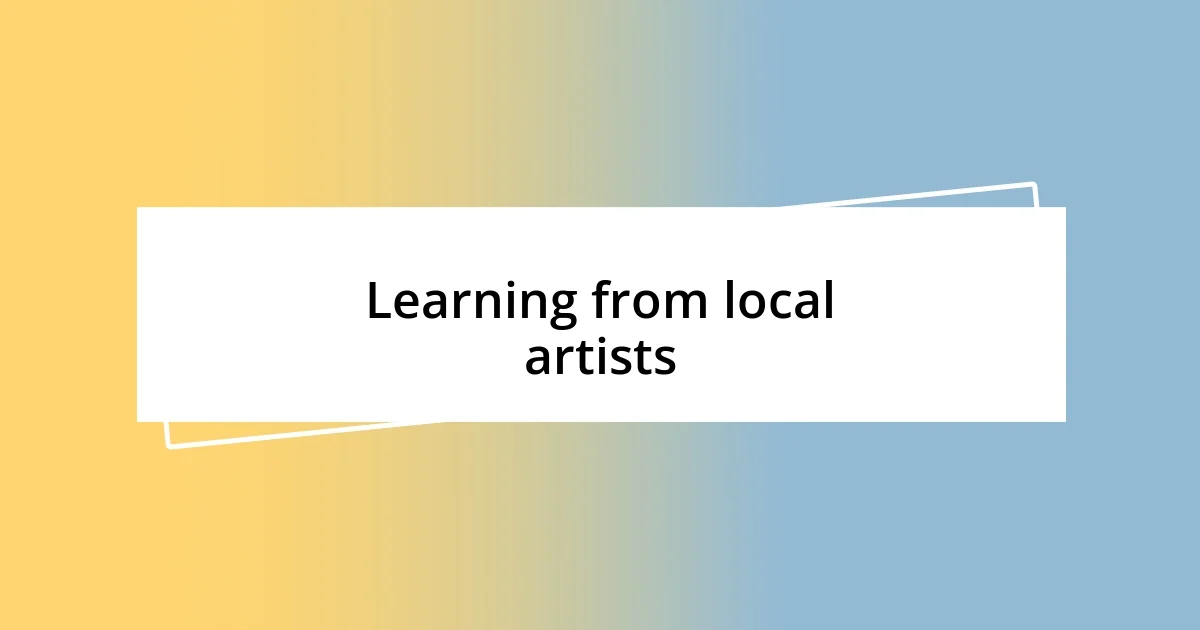 Learning from local artists