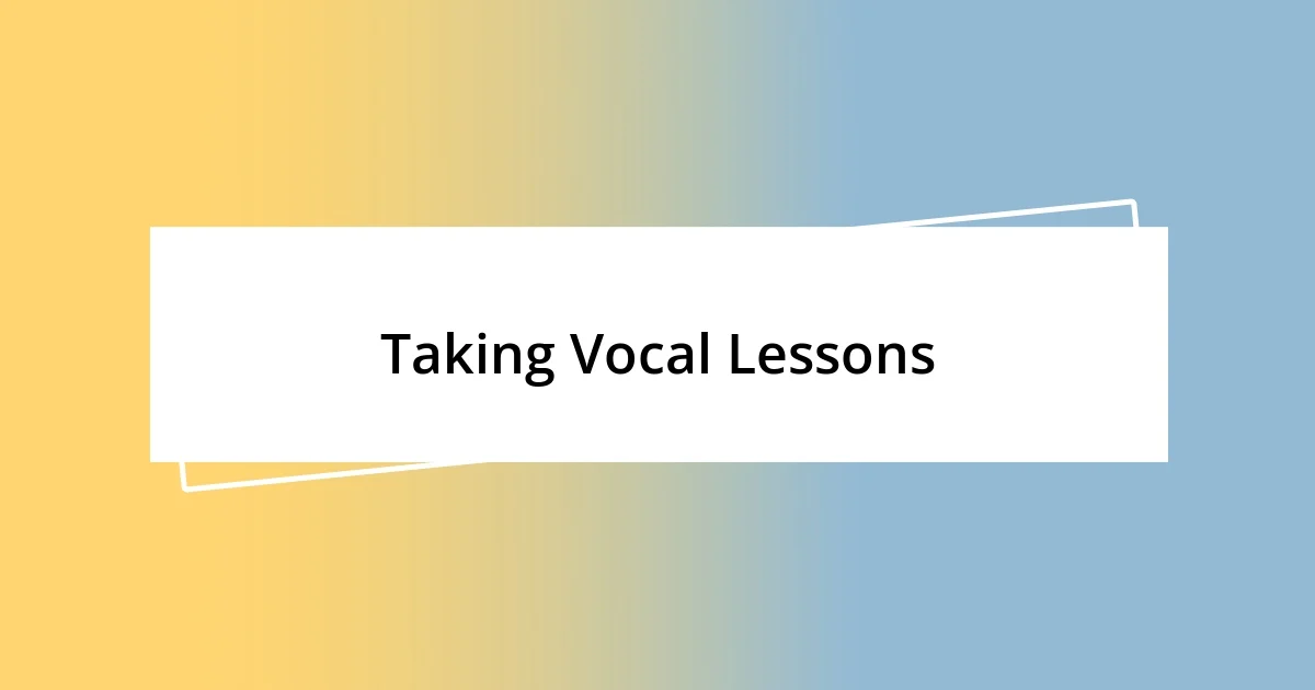 Taking Vocal Lessons