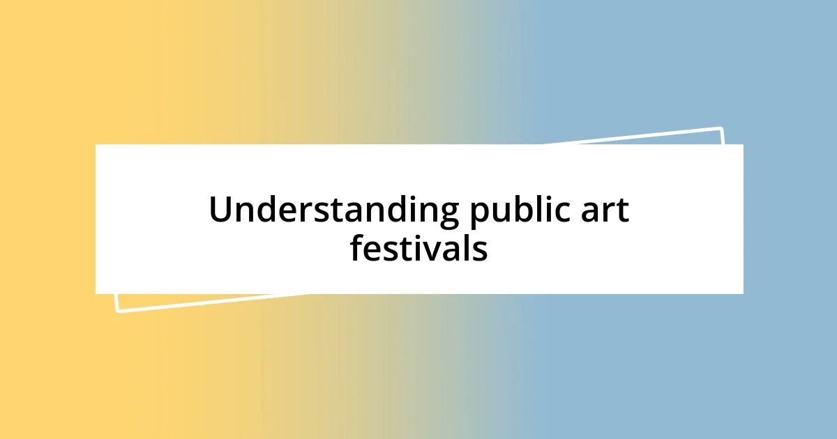 Understanding public art festivals