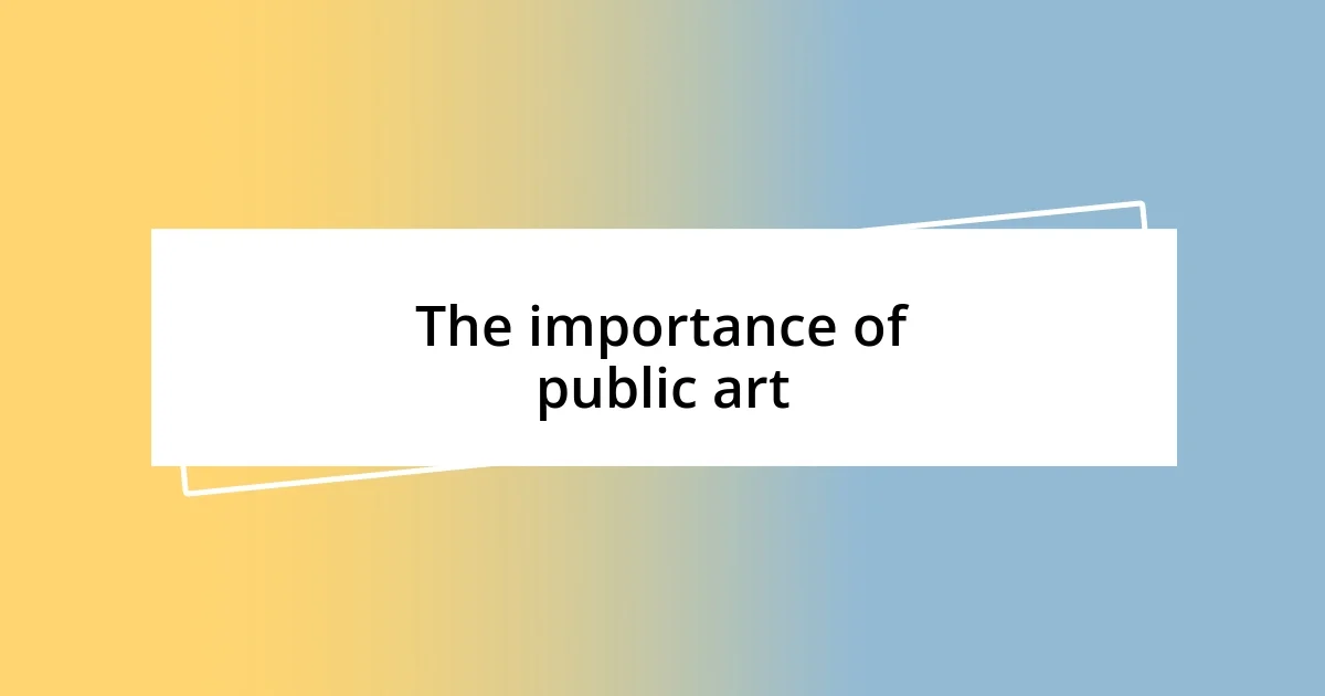 The importance of public art