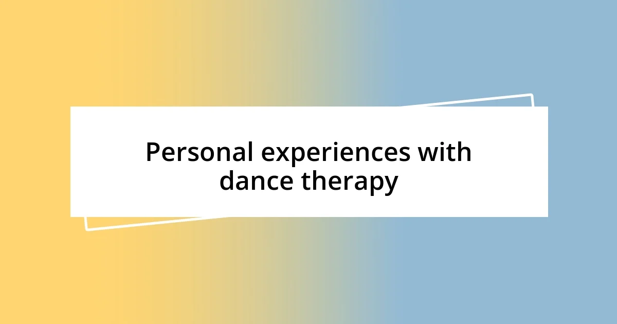 Personal experiences with dance therapy