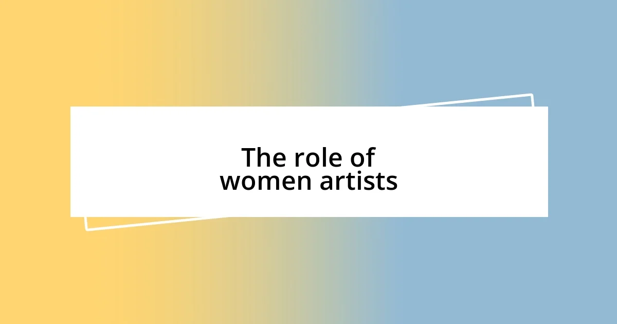 The role of women artists