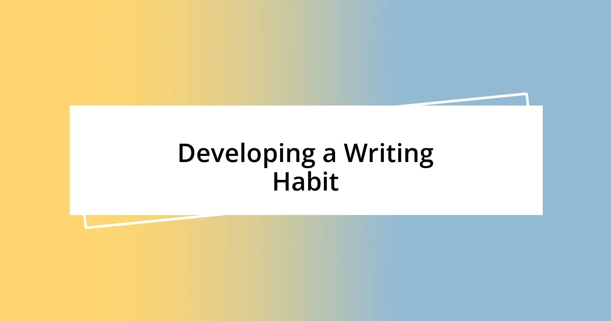 Developing a Writing Habit