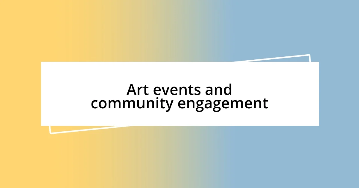 Art events and community engagement